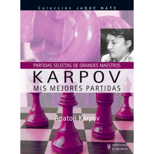 Karpov - Mis Mejores Partidas - Continente