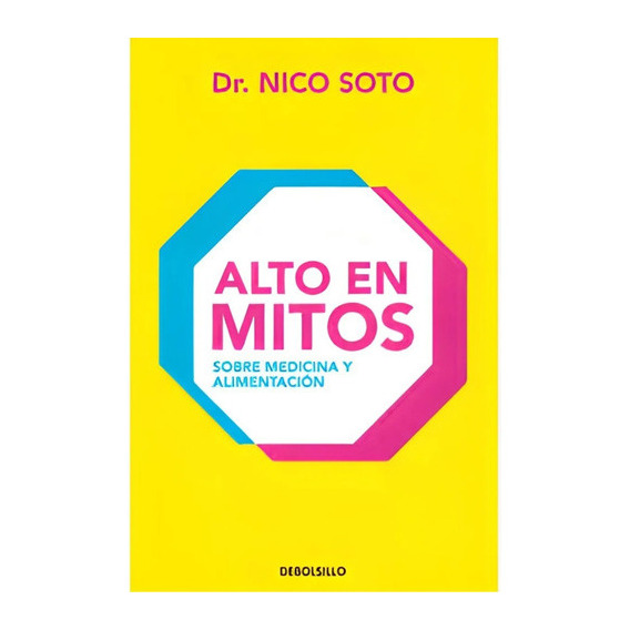 Libro Alto En Mitos - Dr. Nico Soto