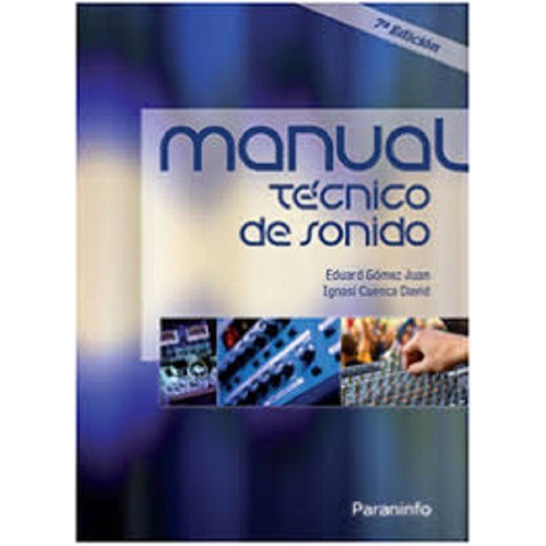 Manual Técnico De Sonido., De Eduard Gomez Juan. Editorial Paraninfo En Castellano