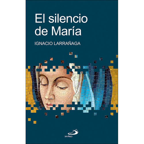 El Silencio De Marãâa, De Larrañaga Orbegozo, Ignacio. Editorial San Pablo Editorial, Tapa Blanda En Español