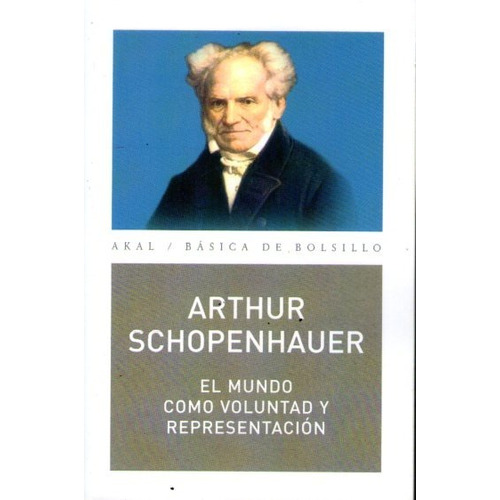 Mundo Como Voluntad Y Representacion, El - Arthur Schopenhau
