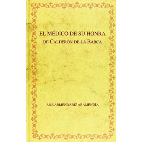 El Medico De Su Honra De Calderon De La Barc, De Armendariz Aramendia., Vol. Abc. Editorial Iberoamericana Vervuert, Tapa Blanda En Español, 1