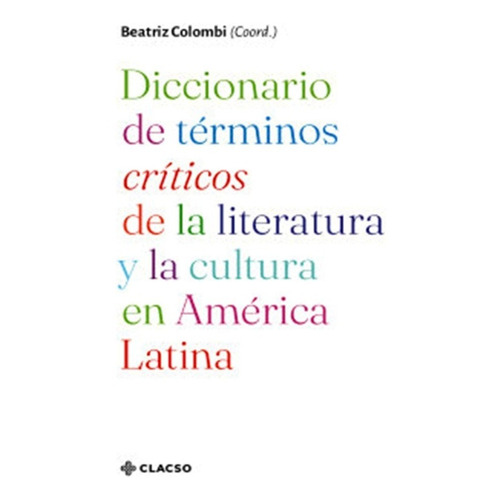 Diccionario En Términos Críticos De La Literatura Y La Cultu