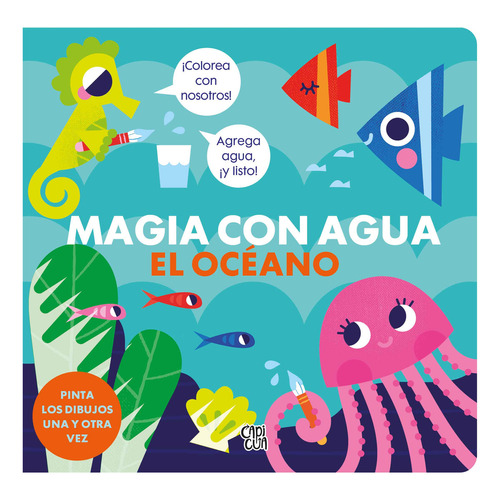 Libro Magia Con Agua - El Océano - Capicúa