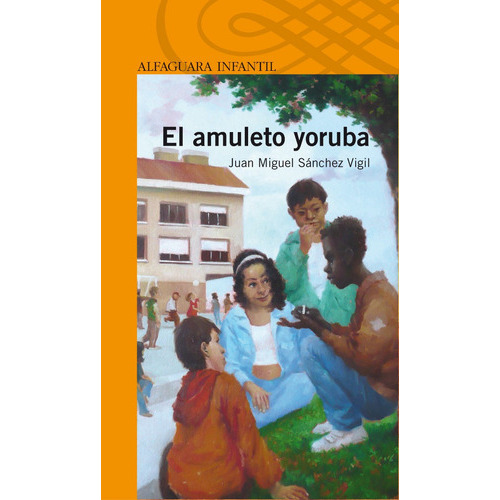 El Amuleto Yoruba, De Juan Miguel Sänchez Vigil. Editorial Alfaguara En Español