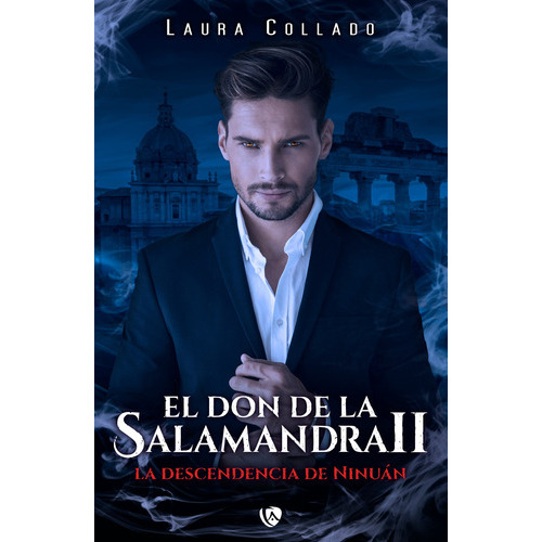 El Don De La Salamandra 2, De Laura Collado Aguilera. Editorial Ediciones Arcanas, Tapa Blanda En Español, 2022