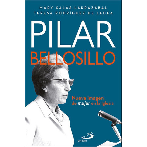 Pilar Bellosillo, De Salas Larrazabal, Mary. Editorial San Pablo Editorial, Tapa Blanda En Español