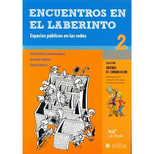 Encuentros En El Laberinto -2, De Valeria Kelly. Editorial La Crujia, Tapa Blanda En Español