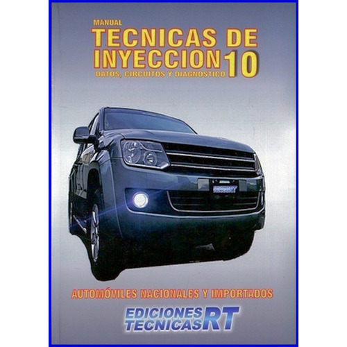 Libro Manual De Técnicas De Inyección  N° 10 Diagnóstico de Tecca Ricardo editorial Ediciones Técnicas RT en español