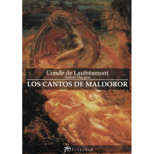 Los Cantos De Maldoror - Isidore Ducasse - Terramar