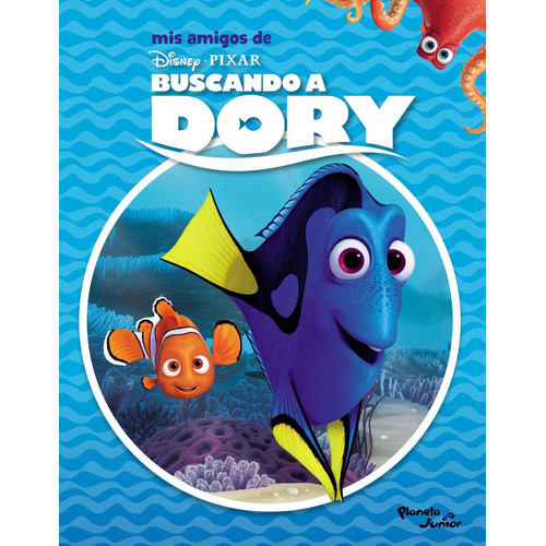 Mis Amigos De Buscando A Dory, De Disney. Editorial Planeta Junior En Español
