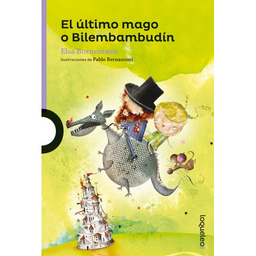 El Ultimo Mago O Bilembambudin - Loqueleo Morada, de Bornemann, Elsa. Editorial SANTILLANA, tapa blanda en español, 2016