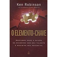 Livro O Elemento-chave: Descubra Ond Ken Robinson