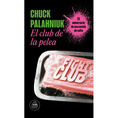 El club de la pelea, de Palahniuk, Chuck. Serie Random House Editorial Debolsillo, tapa blanda en español, 2022