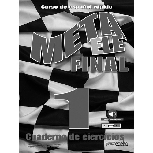 Meta ELE Final 1 (A1-A2-B1). Libro de ejercicios, de Rodríguez Martín, José Ramón. Editorial Edelsa Grupo Didascalia, tapa blanda en español