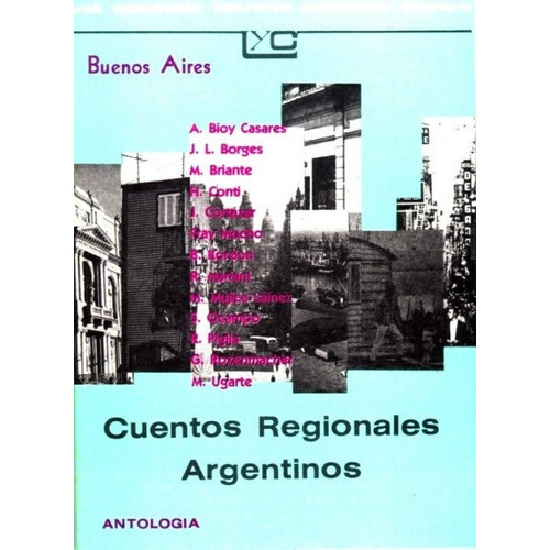Cuentos Regionales Argentinos - Gramuglio, Maria Ter, de GRAMUGLIO, MARIA TERESA. Editorial Colihue en español