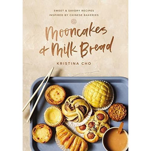 Mooncakes And Milk Bread Sweet And Savory Recipes..., de Cho, Kristina. Editorial Harper Horizon en inglés