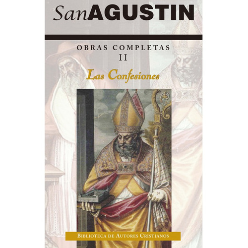 Obras Completas De San Agustín Ii  Las Confesiones