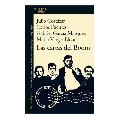 Las Cartas Del Boom, De Julio Cortázar., Vol. 1. Editorial Alfaguara, Tapa Blanda, Edición 1 En Español, 2023