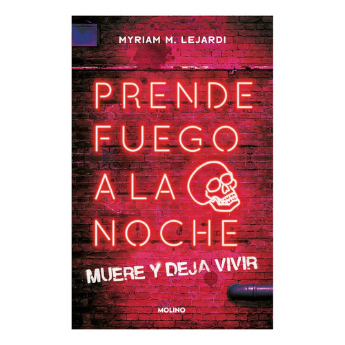 Libro Prende Fuego A La Noche - Myriam M. Lejardi - Molino