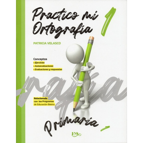 Practico Mi Ortografía 1: Practico Mi Ortografía, De Patricia Velasco. Serie Emu, Vol. 1. Editorial Emu, Tapa Blanda, Edición 1a En Español, 2020