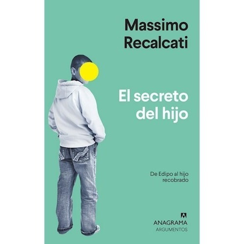 El Secreto Del Hijo - Recalcati, Massimo