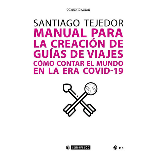 Manual Para La Creacion De Guias De Viajes, De Tejedor, Santiago. Editorial Uoc, Tapa Blanda En Español