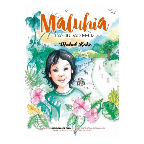 Libro Maluhia La Ciudad Feliz - Katz, Mabel