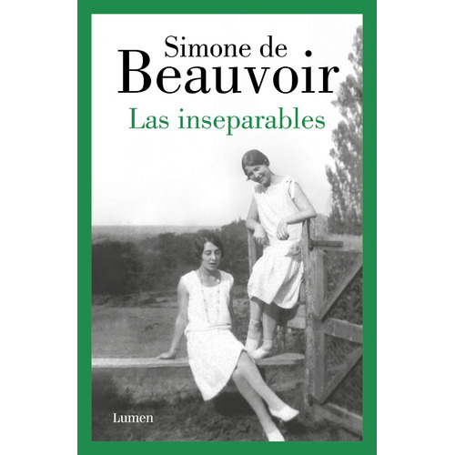 Las inseparables, de de Beauvoir, Simone. Serie Lumen Editorial Lumen, tapa blanda en español, 2020