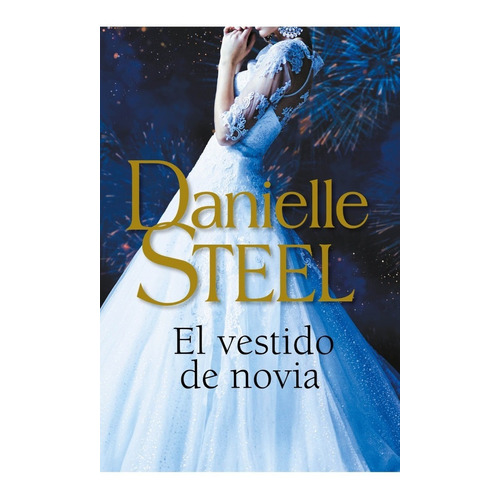 Libro El Vestido De Novia - Danielle Steel - Plaza&janes
