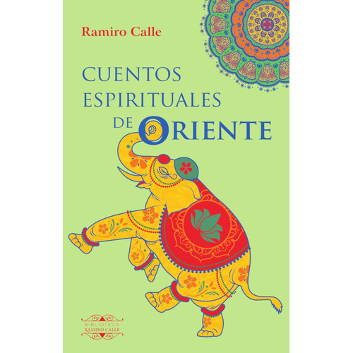 Cuentos Espirituales De Oriente, De Ramiro Calle