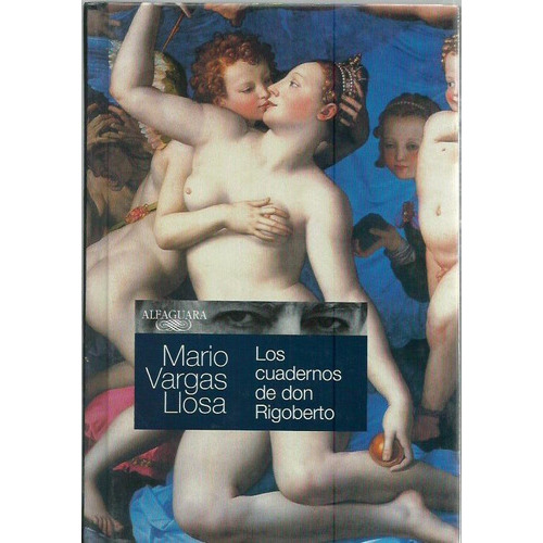 Los Cuadernos De Don Rigoberto, De Mario Vargas Llosa. Editorial Alfaguara, Tapa Dura En Español, 2008