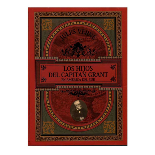 Los Hijos Del Capitan Grant En America Del Sur - Jules Verne