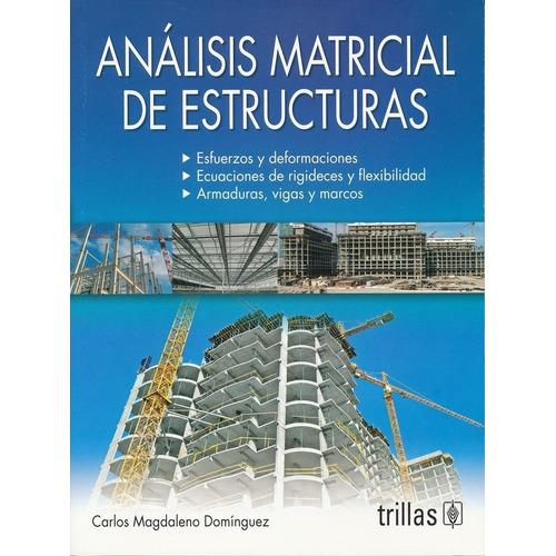 Análisis Matricial De Estructuras Esfuerzos Y Deform Trillas
