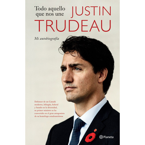 Todo aquello que nos une: Mi autobiografía, de Trudeau, Justin. Serie Fuera de colección Editorial Planeta México, tapa blanda en inglés, 2018