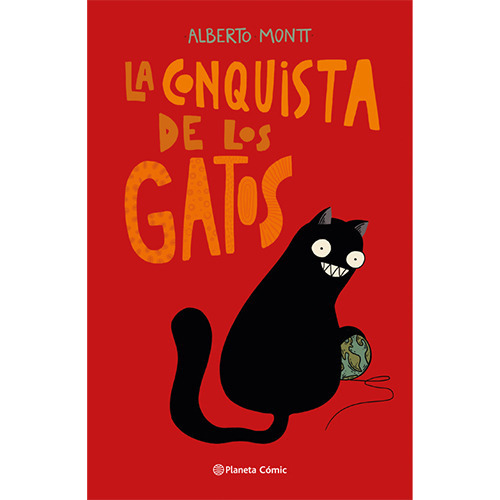 La Conquista De Los Gatos, De Montt, Alberto. Editorial Planeta Cómic, Tapa Blanda En Español