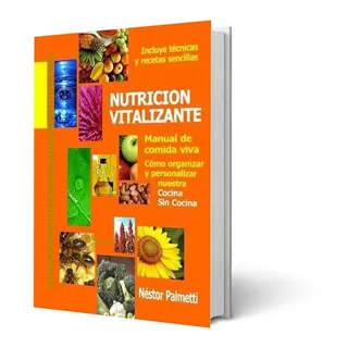 Libro Nutrición Vitalizante De Nestor Palmetti