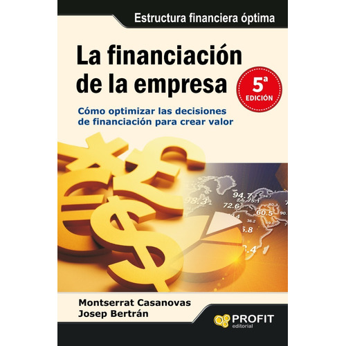 La Financiación De La Empresa, De Josep Bertrán, Montserrat Casanovas. Editorial Profit En Español