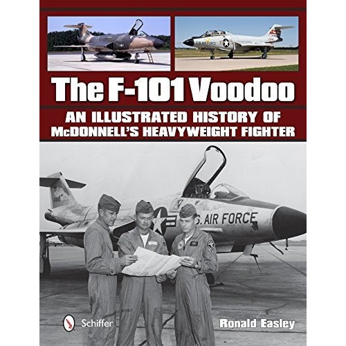F-101 Voodoo, De Ronald Easley. Editorial Schiffer Publishing Ltd, Tapa Dura En Inglés