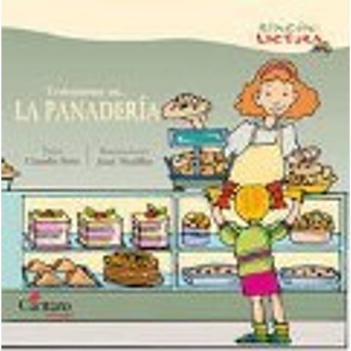 TRABAJAMOS EN...LA PANADERIA - RINCON DE LECTURA, de Soto, Claudia. Editorial Cántaro en español