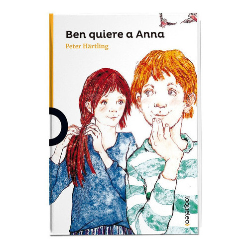 Ben Quiere A Anna, De Härtling, Peter. Editorial Loqueleo En Español