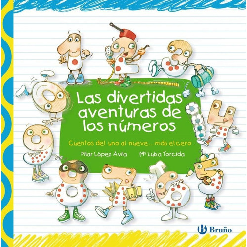 Las Divertidas Aventuras De Los Nãâºmeros, De López Ávila, Pilar. Editorial Bruño, Tapa Dura En Español