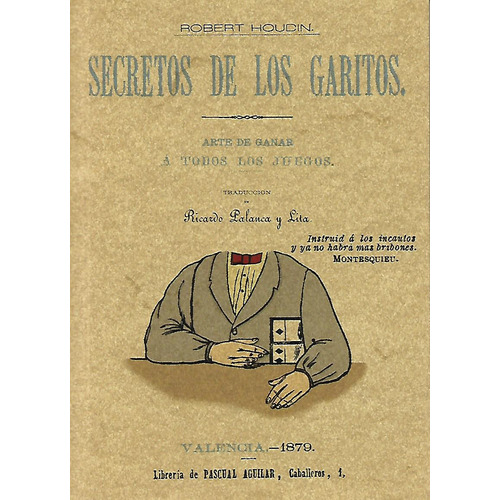 Secretos De Los Garitos Arte De Ganar A Todos Los Juegos, De Houdin, Robert Vol. 1. Editorial Maxtor, Tapa Blanda En Español