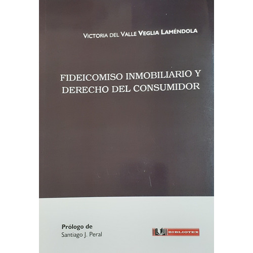 Fideicomiso Inmobiliario Y Defensa Del Consumidor - Veglia L