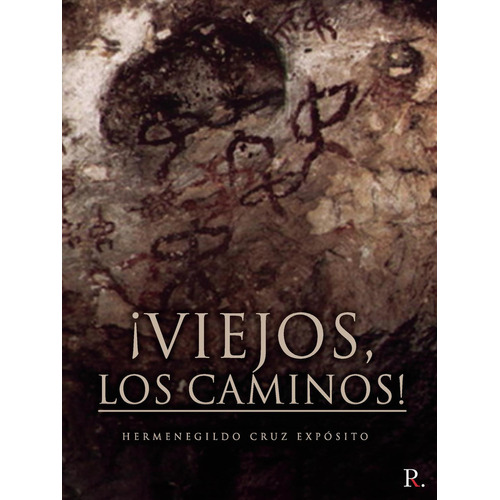Viejos, Los Caminos!, de Cruz Expósito , Hermenegildo.., vol. 1. Editorial Punto Rojo Libros S.L., tapa pasta blanda, edición 1 en español, 2020