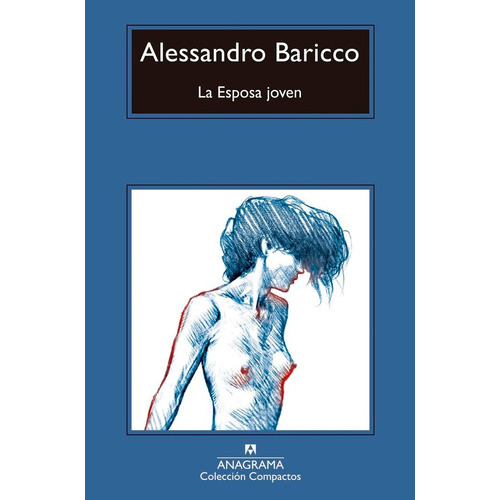 LA ESPOSA JOVEN, de Baricco, Alessandro. Editorial Anagrama, tapa blanda en español