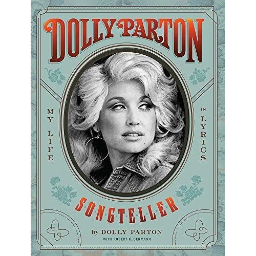 Dolly Parton, Songteller My Life In Lyrics - Parton,, De Parton, Dolly. Editorial Hodder & Stoughton En Inglés