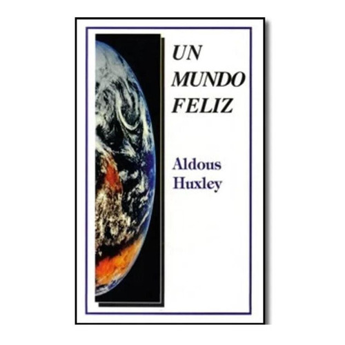Un Mundo Feliz, De Huxley, Aldous. Editorial Leyenda En Español