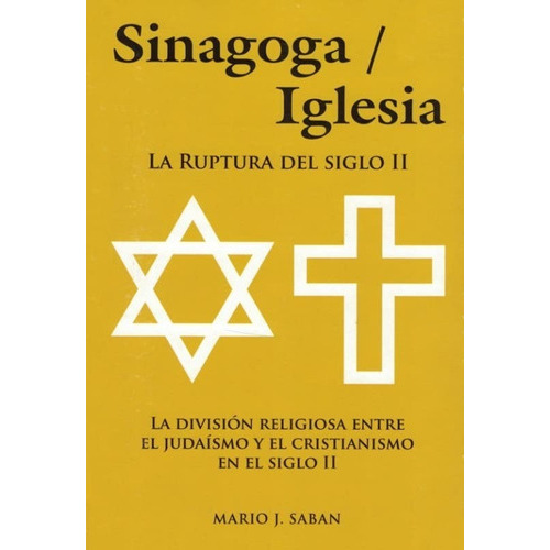 Sinagoga / Iglesia (tapa Dura) - Mario Javier Saban, De Mario Javier Saban. Editorial Mario Saban, Tapa Blanda En Español
