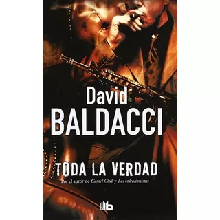 Toda La Verdad - Baldacci David